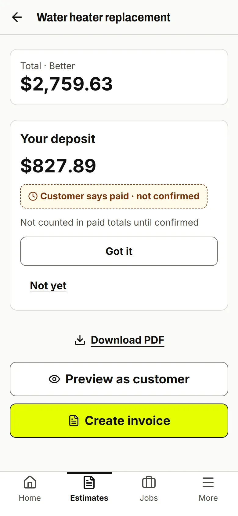 Estimate with the deposit marked Customer says paid · not confirmed and buttons Got it and Not yet